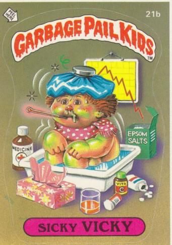 TOPPS GARBAGE PAIL KIDS SERIES1 SICKY VICKY 21B  