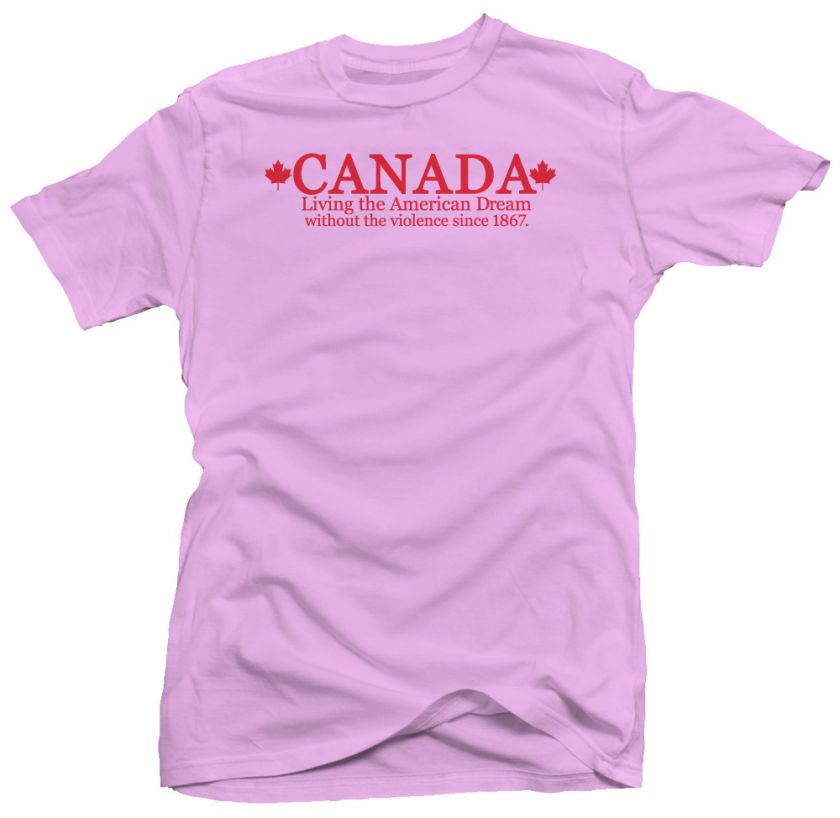 Canada American Dream Funny Humor Cool New T shirt  