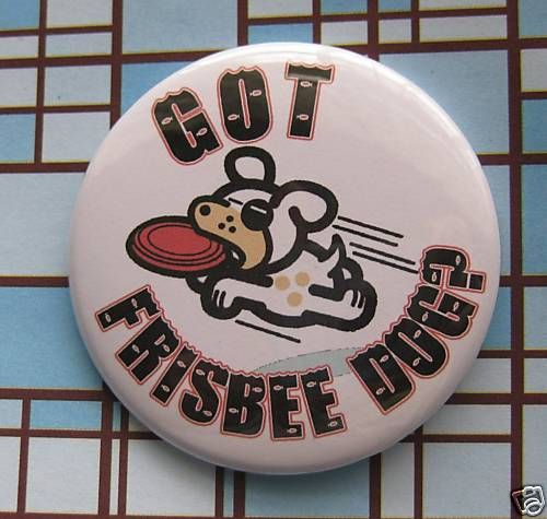 GOT Frisbee DOG button badge pet magnet border collie  