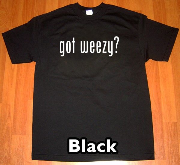 GOT WEEZY T Shirt free lil wayne young money carter tee  